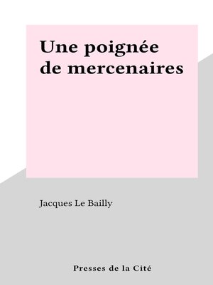 cover image of Une poignée de mercenaires